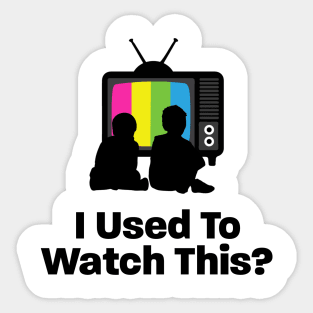 I used to watch this? logo Sticker